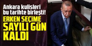 Ankara kulisleri bu tarihte birleşti! Erken seçime sayılı gün kaldı