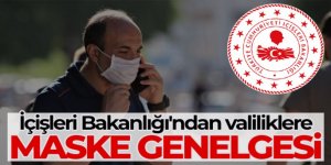 81 il valiliğine maske kullanımıyla ilgili genelge