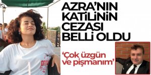 Azra'nın katiline ağırlaştırılmış müebbet