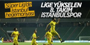 Süper lig İstanbul ligi oldu: İstanbulspor, 17 yıl sonra Süper Lig heyecanı yaşayacak