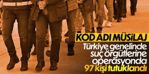 İçişleri Bakanlığı: Müsilaj operasyonları kapsamında 97 şüpheli tutuklandı