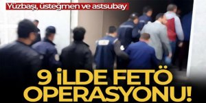 9 ilde FETÖ operasyonu!