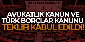 Avukatlık Kanun ve Türk Borçlar Kanunu Teklifi kabul edildi