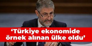 Nebati: Türkiye ekonomide örnek alınan ülke oldu