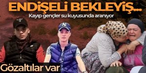 Kayıp 2 genç su kuyusunda aranıyor