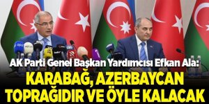 Ala: Karabağ, Azerbaycan toprağıdır ve öyle kalacak