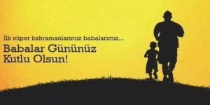 En güzel, özel, anlamlı Babalar Günü ile ilgili sözler..