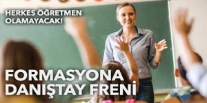 Formasyona Danıştay freni