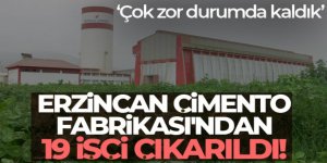 Aşkale Çimento Kıyıma başladı: Erzincan Çimento Fabrikası'ndan 19 işçi çıkarıldı