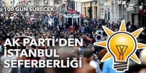 AK Parti'den İstanbul çıkarması!