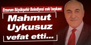 Mahmut Uykusuz vefat etti...