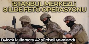 8 ilde FETÖ operasyonu: Bylock kullanıcısı 42 şüpheli yakalandı