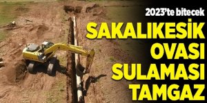 Sakalıkesik Ovası sulaması tamgaz