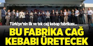 Bu fabrika cağ kebabı üretecek