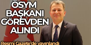 ÖSYM Başkanı Aygün'ün görevden alınmasına ilişkin karar Resmi Gazete'de