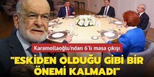 Karamollaoğlu'ndan 6'lı masa çıkışı: Eskiden olduğu gibi bir önemi kalmadı