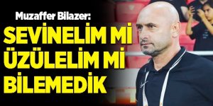 Bilazer: Göztepe deplasmanında alınan 1 puan kötü değildir