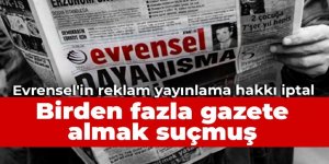 BİK, Evrensel'in reklam yayınlama hakkını tümden iptal etti