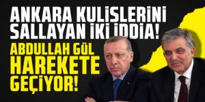 Ankara kulislerini sallayan iki iddia: Abdullah Gül harekete geçiyor