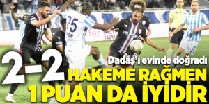 Dadaş, Hakeme rağmen; 1 puan aldı