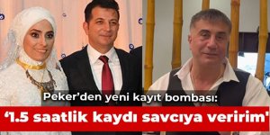 Peker : Ünsal Ban ile yaptığım 1.5 saatlik görüşme kaydını savcıya veririm