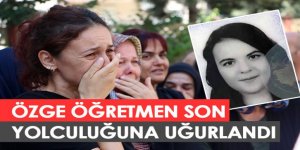 Erzurum'da hayatını kaybeden Özge öğretmen toprağa verildi