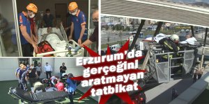 Erzurum’daki tatbikat gerçeği aratmadı