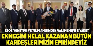 ESOB yönetimi ve yılın ahisinden Vali Memiş’e ziyaret