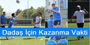 Dadaş İçin Kazanma Vakti