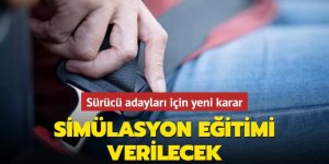 Sürücü adayları için yeni karar... Simülasyon eğitimi verilecek