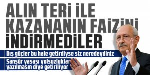 Kemal Kılıçdaroğlu: Alın teri ile kazananın faizini indirmediler