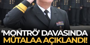 Amirallerin Montrö Bildirisi' davasında 12 sanığın 12 yıla kadar hapsi talep edildi