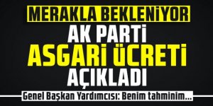 AK Parti asgari ücret zammını açıkladı!