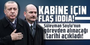 Kabine için flaş iddia! Soylu'nun görevden alınacağı tarihi açıkladı!