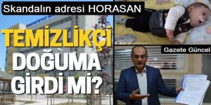 Horasan Devlet Hastanesi'nde skandal!