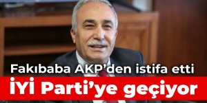 Ahmet Eşref Fakıbaba İYİ Parti'ye geçiyor!