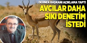 Avcılar daha sıkı denetim istedi