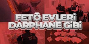 FETÖ evleri darphane gibi
