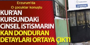 Çocukların ifadeleri, Kuran kursunda yaşanan istismarı ortaya koydu!