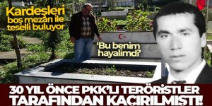 Erzurum'a gelirken, 30 yıl önce PKK'lı teröristlerce kaçırılmıştı