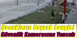 Küçük çocukların bayrak sevgisi duygulandırdı