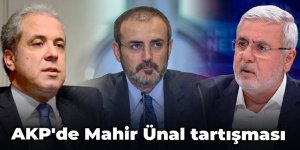 AK Parti'de Mahir Ünal tartışması