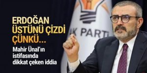 Mahir Ünal'ın istifasında dikkat çeken iddia