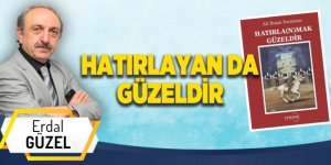 HATIRLAYAN DA GÜZELDİR