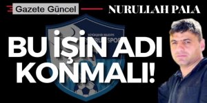 Bu işin adı konmalı!