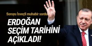 Erdoğan seçim tarihini açıkladı