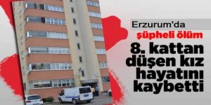 8. kattan düşen genç kız hayatını kaybetti