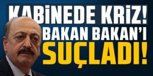 Kabinede kriz! Bakan Bakan'ı suçladı