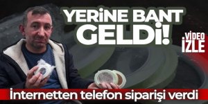 İnternetten telefon siparişi verdi yerine bant geldi