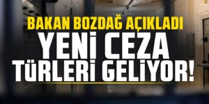 Yeni ceza türleri geliyor! Bakan Bozdağ açıkladı